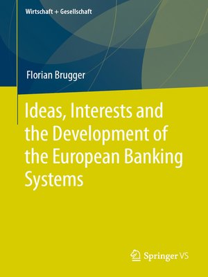 cover image of Ideas, Interests and the Development of the European Banking Systems